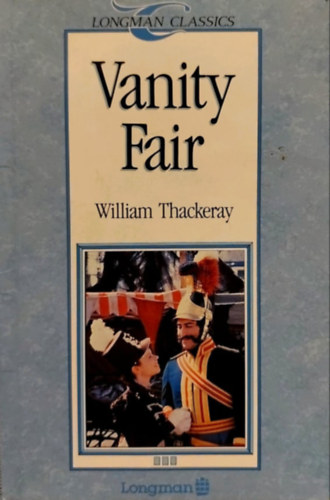 W.M.Tackeray - Vanity Fair   -   Longman Simplified English Series