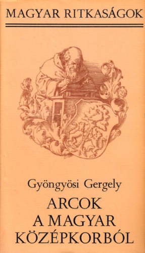 Gyngysi Gergely - Arcok a magyar kzpkorbl  (magyar ritkasgok)