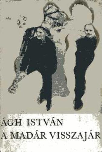 �gh Istv�n - A mad�r visszaj�r