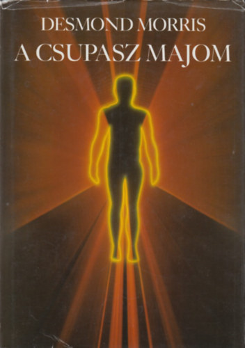 Desmond Morris - A csupasz majom