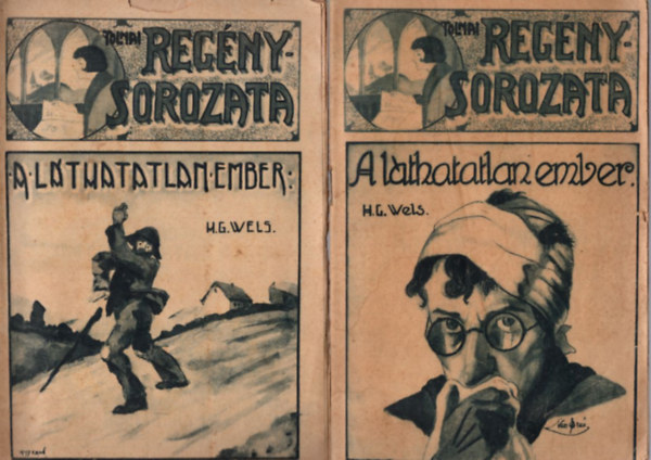 H. G. Wels - A lthatatlan ember I-II. fzet ( Tolnai regny-sorozata )
