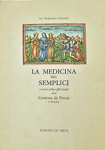 La Medicina dei Semplici con le erbe officinali della Certosa di Pavia