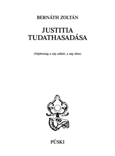 Bernth Zoltn - Justitia tudathasadsa - Npbrsg a np nlkl, a np ellen