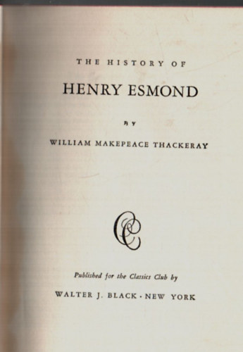 William Makepeace Thackeray - The History of Henry Esmond.