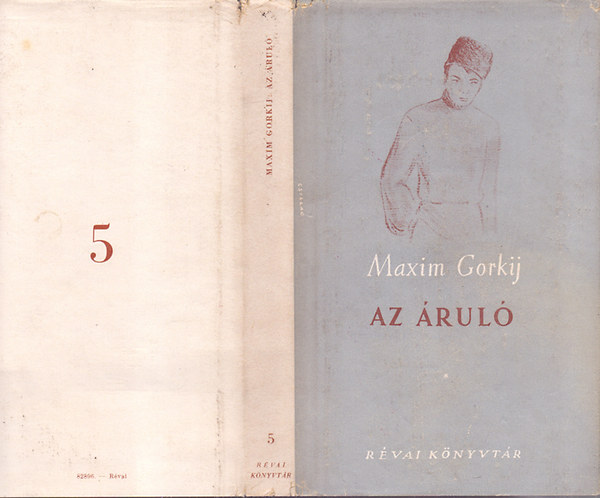 Maxim Gorkij - Az áruló