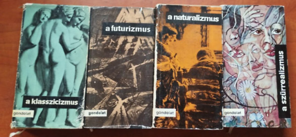 J�vori Jen� (szerk.), Kir�ly Gyula, Bajomi L�z�r Endre (szerk.), Gy�rgy R�nai - 4db Modern M�v�szet: A klasszicizmus + A sz�rrealizmus + A naturalizmus+A futuralizmus