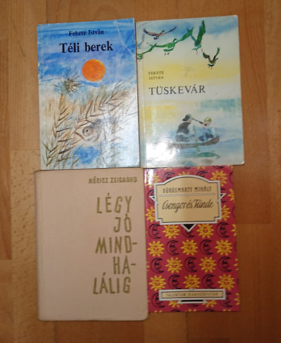 Fekete István, Móricz Zsigmond Vörösmarty Mihály - 4 klasszikus magyar kötelező olvasmány: Csongor és Tünde, Légy jó mindhalálig, Tüskevár, Téli berek