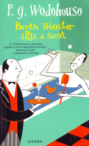 Pelham Grenville Wodehouse - Bertie Wooster állja a sarat