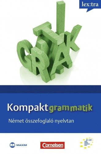 Hermann Funk, Michael Koenig, Lutz Rohrmann, Dr. Scheibl Gyrgy - Kompakt grammatik - Nmet sszefoglal nyelvtan