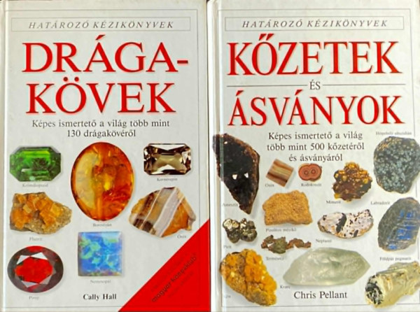 Chris Pellant Cally Hall - 2 db Hat�roz� k�zik�nyv: Dr�gak�vek + K�zetek �s �sv�nyok