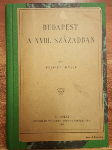 Peisner Ignácz - Budapest a XVIII. században