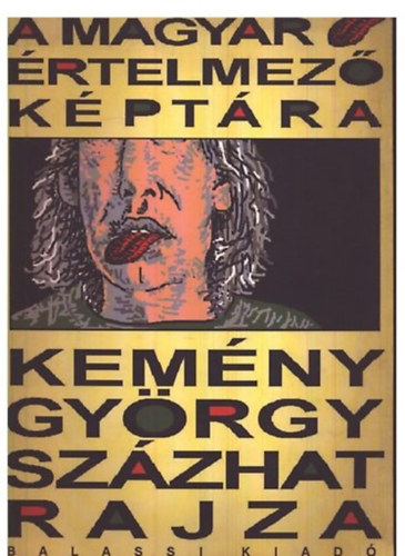 Kemny Gyrgy - A magyar nyelv rtelmez kptra (Kemny Gyrgy 106 rajza)