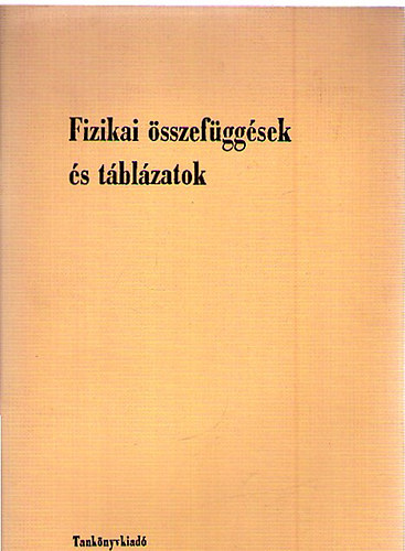 Fizikai �sszef�gg�sek �s t�bl�zatok