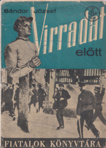 S�ndor J�zsef - Virradat el�tt (Fiatalok K�nyvt�ra)
