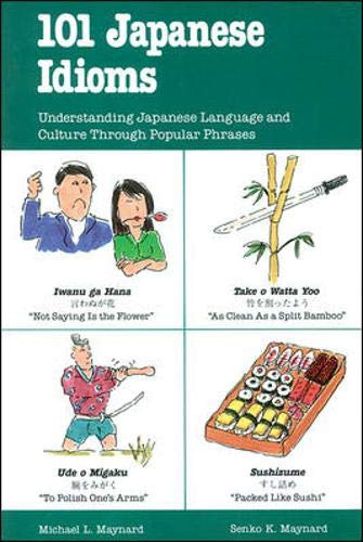 Michael L. Maynard - Senko K. Maynard - 101 Japanese Idioms
