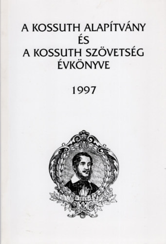 M. Psztor J.-Gavlik I. - A Kossuth Alaptvny s a Kossuth Szvetsg vknyve 1997