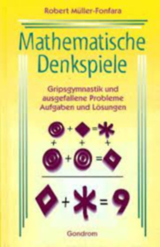 Robert M�ller-Fonfara - Mathematische Denkspiele (Gripsgymnastik- Probleme und L�sungen)