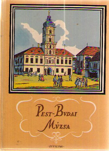 Trencsnyi-Waldapfel Imre - Pest-Budai Mzsa (Officina kpesknyvek 40)