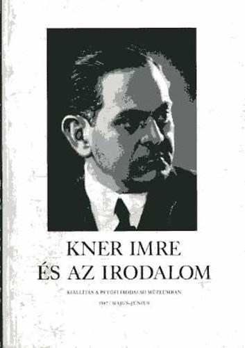 Petőfi Irodalmi Múzeum - Kner Imre és az irodalom