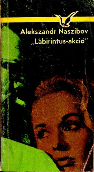 Alekszandr Naszibov - Labirintus-akci�
