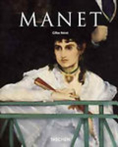 Gilles Nret - douart Manet 1832-1883 (Az els modern fest)