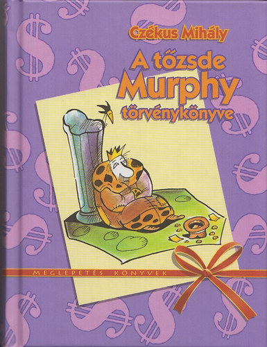 Czékus Mihály - A tőzsde Murphy törvénykönyve