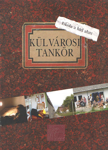 Katulic Lszl  (szerk.) - Klvrosi tankr (Iskola a hd alatt)