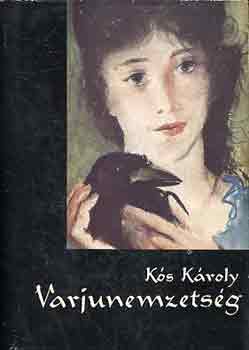 K�s K�roly - Varjunemzets�g