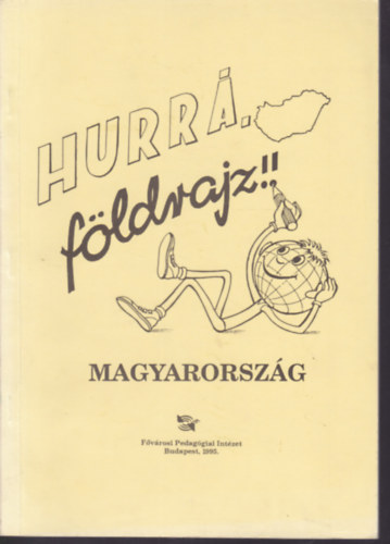 Hurrá, földrajz! Magyarország