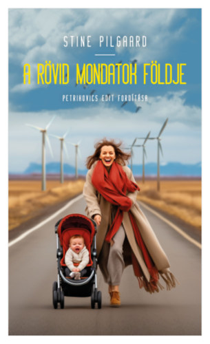 Stine Pilgaard - A r�vid mondatok f�ldje