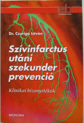 Dr. Czuriga Istv�n - Sz�vinfarktus ut�ni szekunder prevenci�