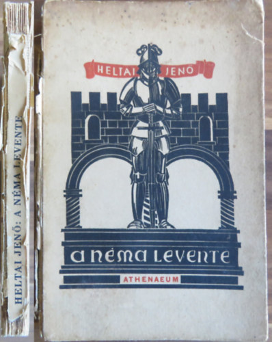 Heltai Jenő - A néma levente (Többszörösen aláírt)