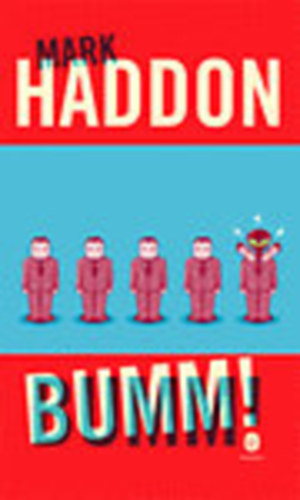 Mark Haddon - Bumm! (avagy 70 000 fényév)