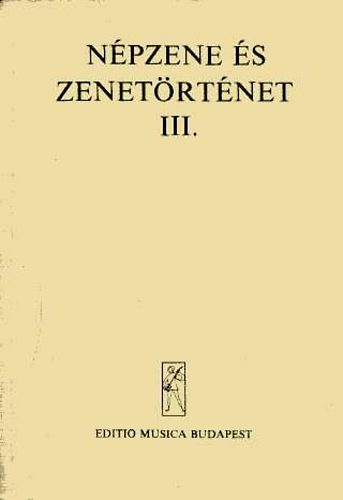 Vargyas Lajos  (szerk.) - N�pzene �s zenet�rt�net III.