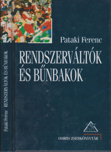 Pataki Ferenc - Rendszerváltók és bűnbakok (dedikált)
