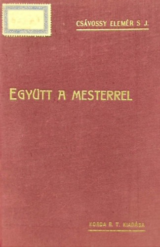 Cs�vossy Elem�r - Egy�tt a mesterrel