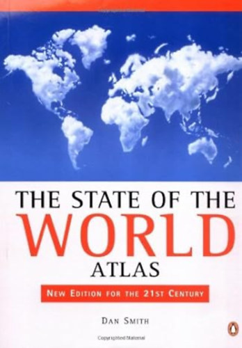 Dan Smith - The State of the World Atlas - New Edition for the 21st Century (6th edition)