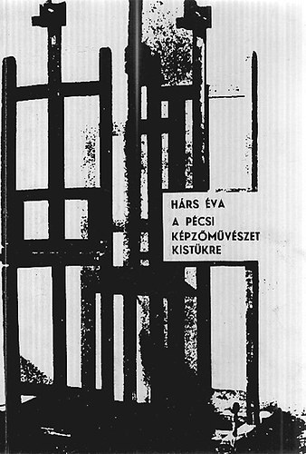 H�rs �va - A p�csi k�pz�m�v�szet kist�kre