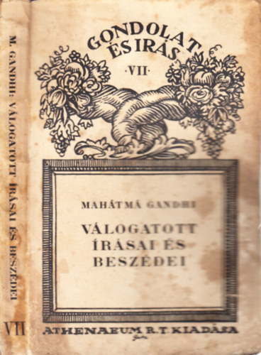 Mahátmá Gandhi válogatott írásai és beszédei (Gondolat és írás VII.)