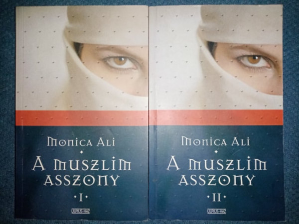 Dezsnyi Katalin  Monica Ali (szerk.), Varr Zsuzsa (ford.) - A muszlim asszony 1-2