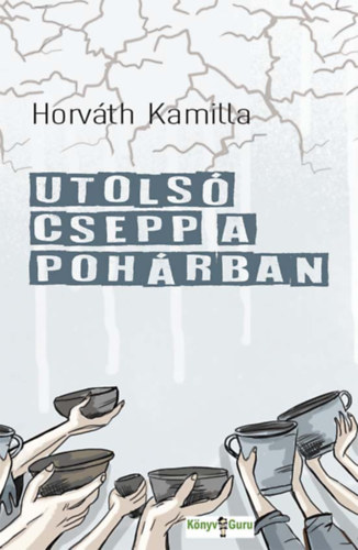 Horváth Kamilla - Utolsó csepp a pohárban