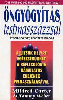 Tammy, Mildred Carter Weber - �ngy�gy�t�s testmassz�zzsal - �ll�tsuk helyre eg�szs�g�nket a reflexol�gia b�mulatos erej�nek felhaszn�l�s�val