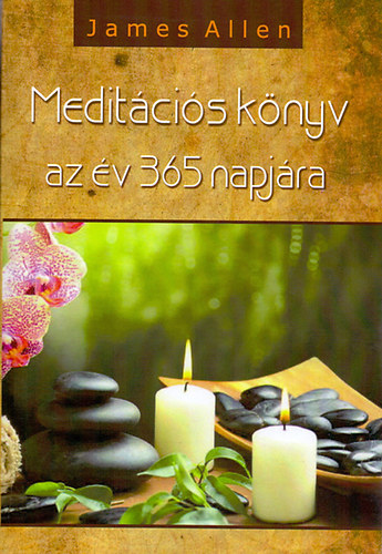 James Allen - Meditcis knyv az v 365 napjra