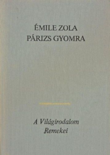 �mile Zola - P�rizs gyomra