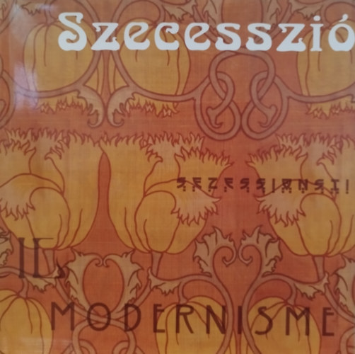 Szecesszió - Il Modernisme - Art Nouveau - Secesja - Secese