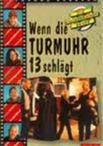Thomas C. Brezina - Wenn die Turmuhr 13 schl�gt