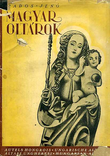Rados Jenő - Magyar oltárok