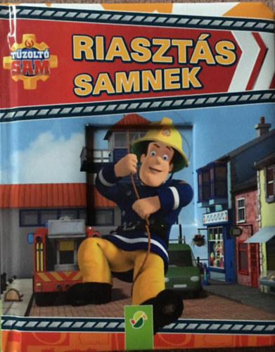 Riaszt�s Samnek