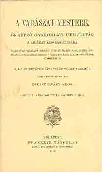 Cserszilv�sy �kos  (Vajda J.) - A vad�szat mestere