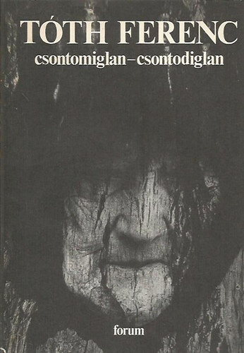 T�th Ferenc - Csontomiglan - Csontodiglan